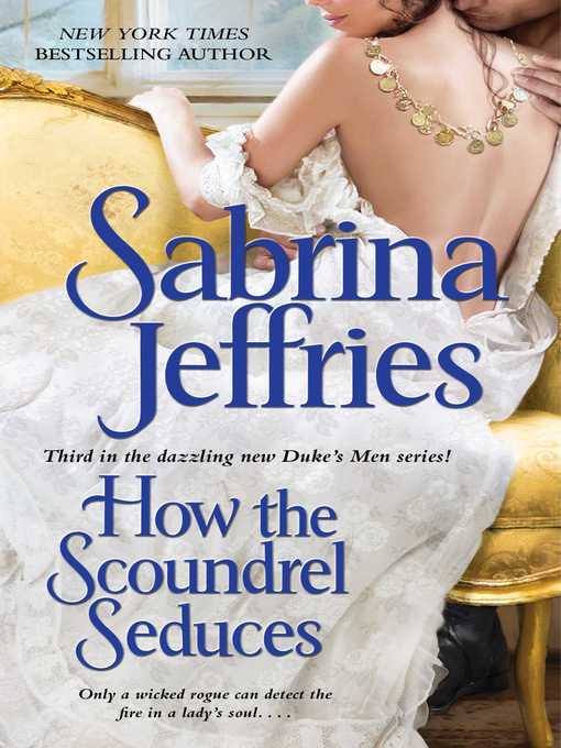 Title details for How the Scoundrel Seduces by Sabrina Jeffries - Available